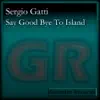 Say Good Bye To Island - Single album lyrics, reviews, download