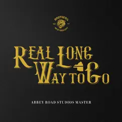 Real Long Way to Go - Single by Brothers album reviews, ratings, credits