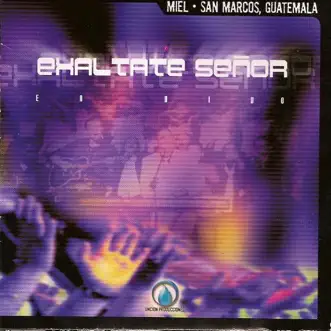 Exaltate Señor by Miel San Marcos album download