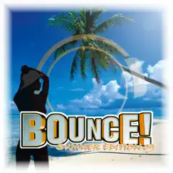 Bounce! Summer Edition 09 ((The Finest In Dance, Trance & Hardstyle)) by Various Artists album reviews, ratings, credits