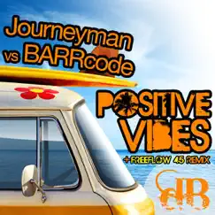 Positive Vibes (Freeflow45 Remix) Song Lyrics