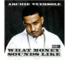 What Money Sounds Like - Single by Archie Eversole album reviews, ratings, credits