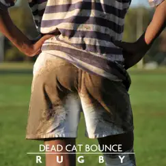 Rugby - Single by Dead Cat Bounce album reviews, ratings, credits