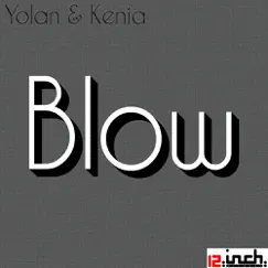 Blow by Yolan & Kenia album reviews, ratings, credits