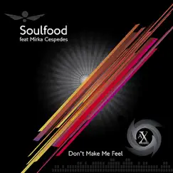 Don't Make Me Feel - Single by Soulfood album reviews, ratings, credits