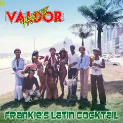 Frankie's Latin Cocktail by Frank Valdor & His Orchestra album reviews, ratings, credits