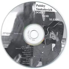 Does God Sleep? by Paisley Yankolovich album reviews, ratings, credits