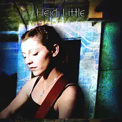 Heidi Little - EP by Heidi Little album reviews, ratings, credits