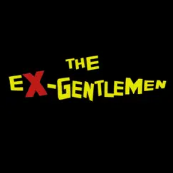 The Ex-Gentlemen EP by The Ex-Gentlemen album reviews, ratings, credits