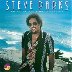 Movin' in the Right Direction by Steve Parks album reviews, ratings, credits