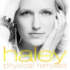 Physical Remixed - EP by Haley album reviews, ratings, credits