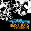 Big Bands of the Swingin' Years: Harry James & His Orchestra (Remastered) album lyrics, reviews, download