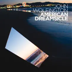 American Dreamsicle by John Wolfington album reviews, ratings, credits