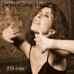 Irresistible Lies - Single by Ella Leya album reviews, ratings, credits