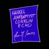 Hankel Anabaptist Conklin Echo album lyrics, reviews, download