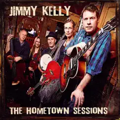The Hometown Sessions by Jimmy Kelly album reviews, ratings, credits