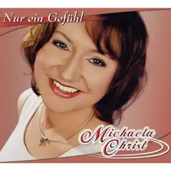 Nur ein Gefühl - Single by Michaela Christ album reviews, ratings, credits