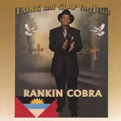 I Sing and Clap for Jesus by Rankin Cobra album reviews, ratings, credits