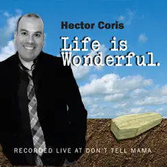 Life is Wonderful. by Hector Coris album reviews, ratings, credits