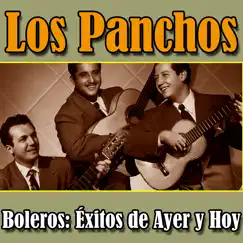 Los Panchos - Boleros: Éxitos de Ayer y Hoy by Los Panchos album reviews, ratings, credits