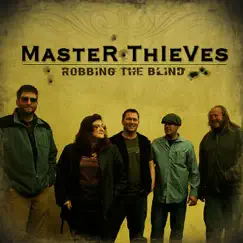 Robbing the Blind by Master Thieves album reviews, ratings, credits