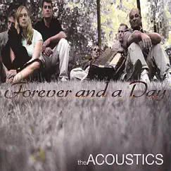 Forever and a Day by The Acoustics album reviews, ratings, credits