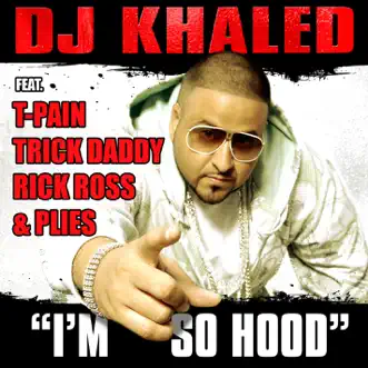 I'm So Hood - Single by DJ Khaled album download