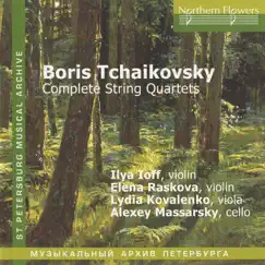 Tchaikovsky: Complete String Quartets by Alexey Massarsky, Lidia Kovalenko, Elena Raskova & Ilya Ioff album reviews, ratings, credits