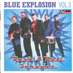 Rock & Roll Forever by Blue Explosion album reviews, ratings, credits