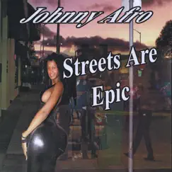 Streets Are Epic by Johnny Afro album reviews, ratings, credits