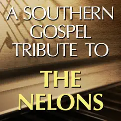 A Southern Gospel Tribute to the Nelons by The Worship Crew album reviews, ratings, credits