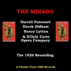 The Mikado (1926 Recording) by Dannell Fancourt & The D'Oyly Carte Opera Company album reviews, ratings, credits