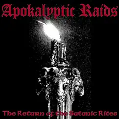 The Return of The Satanic Rites by Apokalyptic Raids album reviews, ratings, credits
