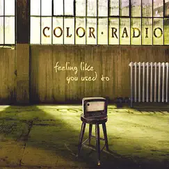 Feeling Like You Used To by Color Radio album reviews, ratings, credits