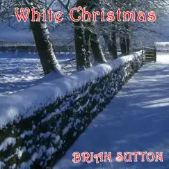 White Christmas by Brian Sutton album reviews, ratings, credits