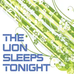 The Lion Sleeps Tonight - Single (Single) Song Lyrics