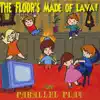 The Floor's Made of Lava! album lyrics, reviews, download