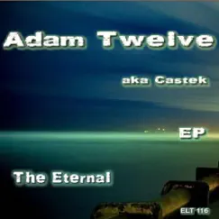 The Eternal - EP by Adam Twelve album reviews, ratings, credits