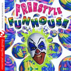 Freestyle Funhouse Vol. 1 (Remastered) by Various Artists album reviews, ratings, credits