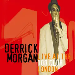 Live At the 100 Club London by Derrick Morgan album reviews, ratings, credits