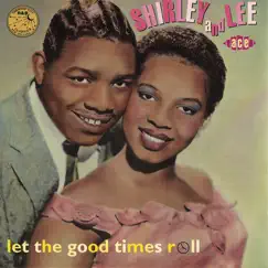 Aladdin '52-'59:Let the Good Times Roll by Shirley & Lee album reviews, ratings, credits