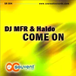 Come On - Single by Haldo & DJ MFR album reviews, ratings, credits