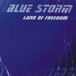 Land of Freedom - EP by Blue Storm album reviews, ratings, credits