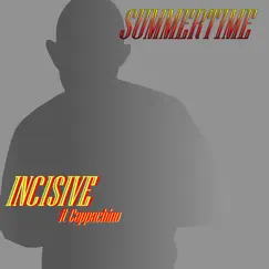 Summertime (ft Cappachino) by Incisive album reviews, ratings, credits
