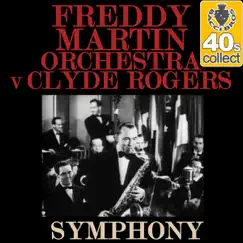 Symphony (Remastered) - Single by Freddy Martin Orchestra album reviews, ratings, credits