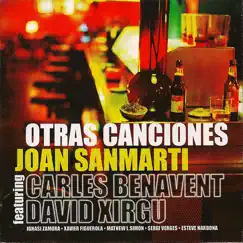 Otras canciones by Carles Benavent, Joan Sanmarti & David Xirgu album reviews, ratings, credits