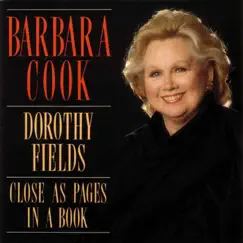 Close As Pages In a Book: The Songs of Dorothy Fields by Barbara Cook album reviews, ratings, credits