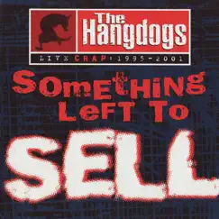 Something Left to Sell: Live Crap 1995-2001 by The Hangdogs album reviews, ratings, credits