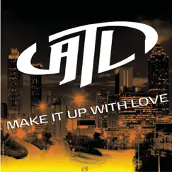 Make It Up With Love by ATL album reviews, ratings, credits