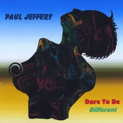 Dare to Be Different by Paul Jeffery album reviews, ratings, credits